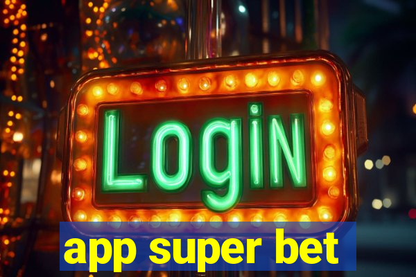 app super bet